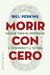 Morir Con Cero by Bill Perkins