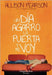 Un Día Agarro La Puerta Y Me Voy (How Hard Can It Be? - Spanish Edition) by Pearson, Allison