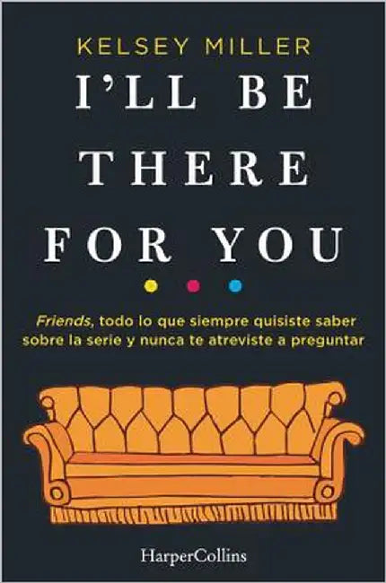 I'll be there for you by Miller, Kelsey