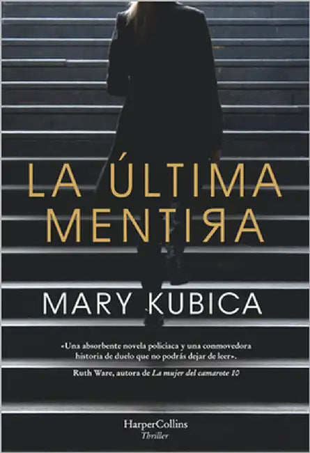 La Última Mentira (Every Last Lie - Spanish Edition) by Kubica, Mary