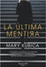 La Última Mentira (Every Last Lie - Spanish Edition) by Kubica, Mary