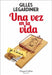 Una Vez En La Vida (Once in the Life - Spanish Edition) by Legardinier, Gilles