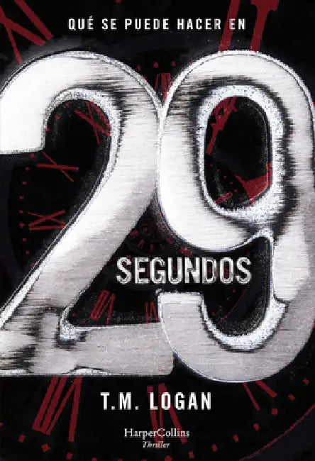 29 Segundos (29 Seconds - Spanish Edition) by Tm Logan