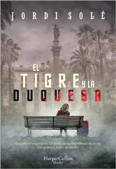 El Tigre Y La Duquesa (the Tiger and the Duchess - Spanish Edition) by Solé, Jordi