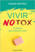 Vivir Notox. El Método Para Resetear Tu Vida (Living Notox - Spanish Edition) by Martínez, Izanami
