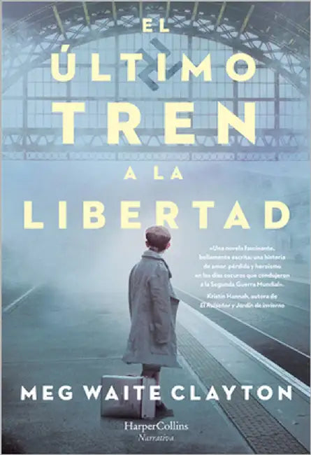 El último tren a la libertad by Clayton, Meg Waite