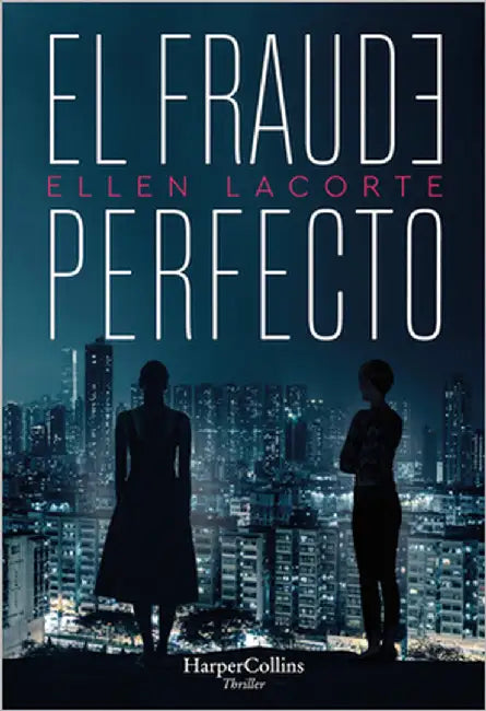El Fraude Perfecto (the Perfect Fraud - Spanish Edition) by Lacorte, Ellen