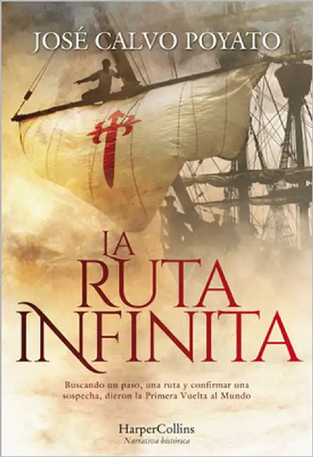 La Ruta Infinita (the Infinite Route - Spanish Edition) by Calvo Poyato, José