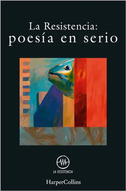 Poesía En Serio (Serious Poetry - Spanish Edition) by La Resistencia