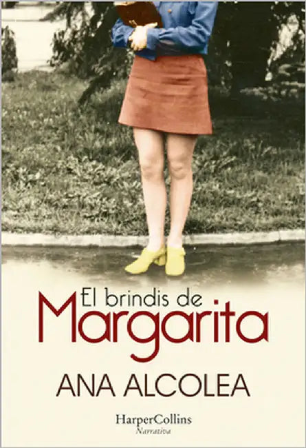 El Brindis de Margarita (Margarita's Toast - Spanish Edition) by Alcolea, Ana