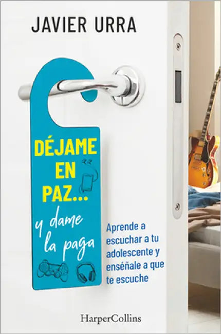 Déjame En Paz..., Y Dame La Paga: (Leave Me Alone ... and Give Me the Pay - Spanish Edition) by Urra, Javier