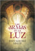 Las Armas de la Luz (the Weapons of Light - Spanish Edition) by Adalid, Jesús Sánchez