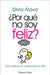 ¿Por qué no soy feliz? by Álava, Silvia