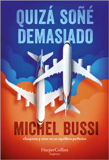 Quizá soñé demasiado by Bussi, Michel