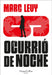 Ocurrió de noche by Levy, Marc