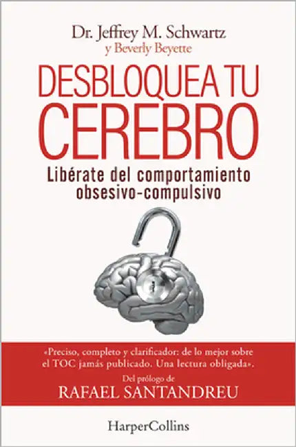 Desbloquea tu cerebro by Schwartz, Jeffrey