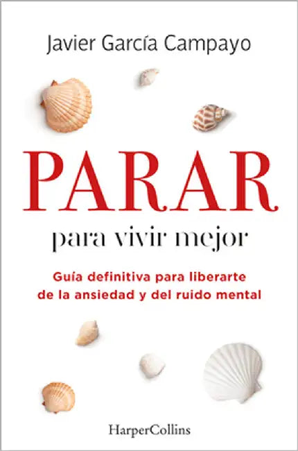 Parar para vivir mejor by García Campayo, Javier