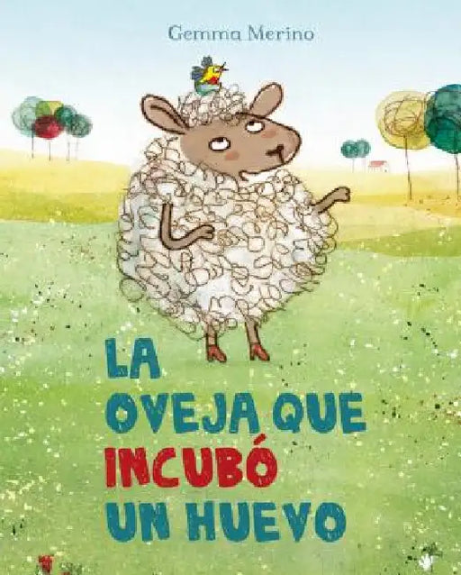 Oveja Que Incubo Un Huevo, La by Gemma Merino