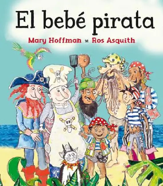 Bebe Pirata, El by Mary Hoffman, Ros Asquith