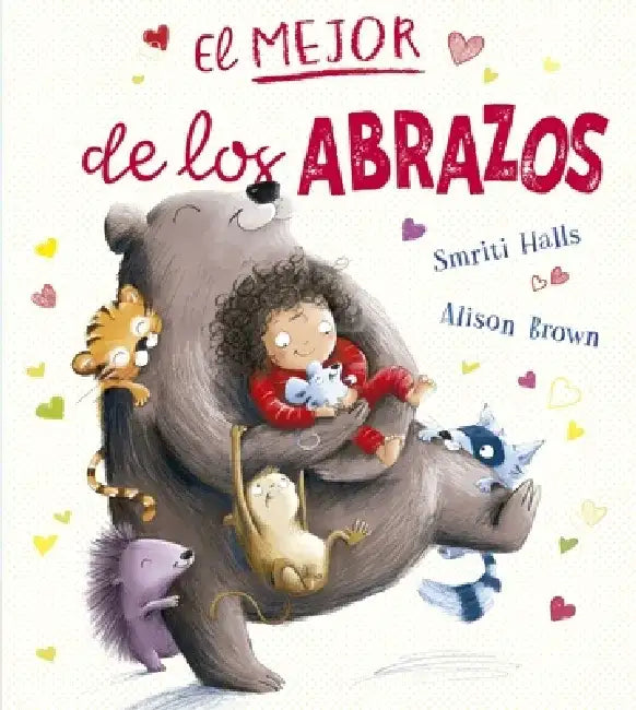 Mejor de Los Abrazos, El by Smriti Prasadam-Halls