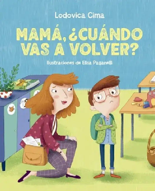 Mamá, ¿Cuándo Vas a Volver? by Lodovica Cima