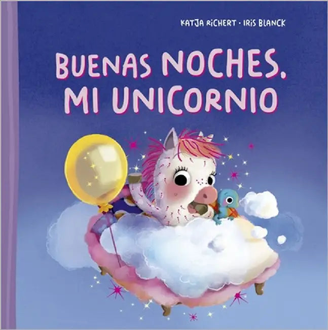 Buenas Noches, Mi Unicornio by Richert, Katja