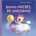 Buenas Noches, Mi Unicornio by Richert, Katja