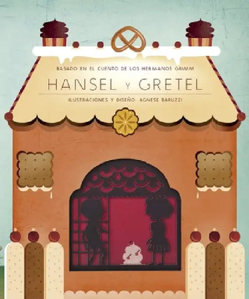 Hansel Y Gretel by Hermanos Grimm