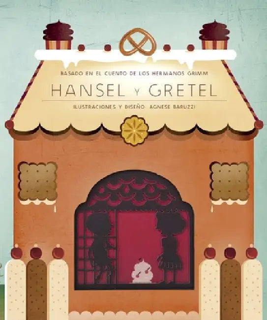 Hansel Y Gretel by Hermanos Grimm