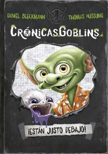 Crónicasgoblins - Están Justo Debajo! by Daniel Bleckmann