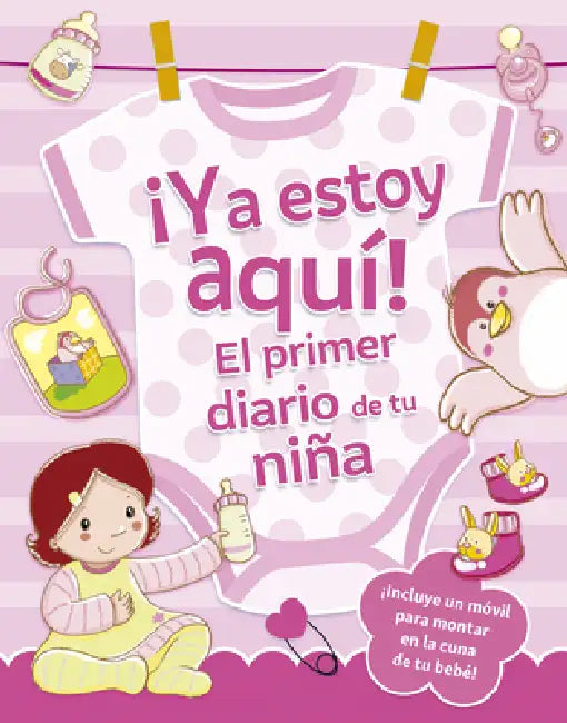 YA Estoy Aquí! El Primer Diario de Tu Niña by Sara Reggiani, Stefania Maragna