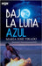 Bajo la luna azul by Tirado, María José