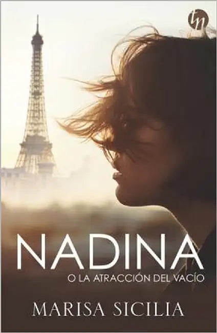 Nadina O La Atracción del Vacío: (Nadina or the Attraction to Emptiness - Spanish Edition) by Sicilia, Marisa