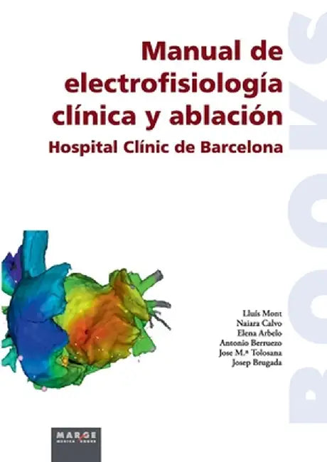 Manual de electrofisiología clínica y ablación by Naiara Calvo