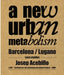 New Urban Metabolism by Josep Antoni Acebillo, Martinelli Alessandro