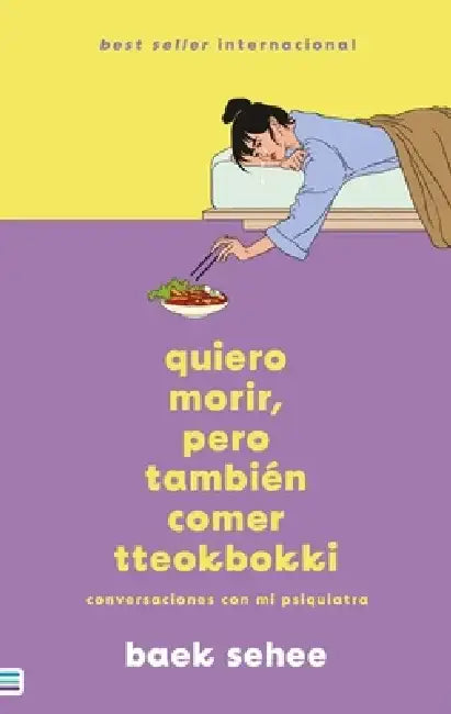 Quiero Morir Pero Quiero Comer Tteokbokki by Baek Sehee
