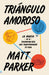 Triángulo Amoroso by Matt Parker