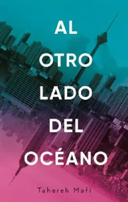 Al Otro Lado del Oceano by Tahereh Mafi