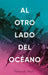 Al Otro Lado del Oceano by Tahereh Mafi