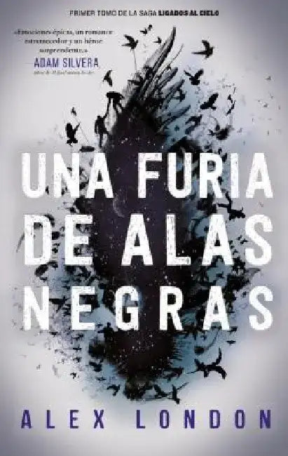 Una Furia de Alas Negras by Alex London