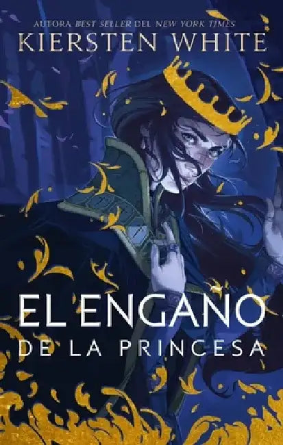 Engaño de la Princesa, El by Kiersten White