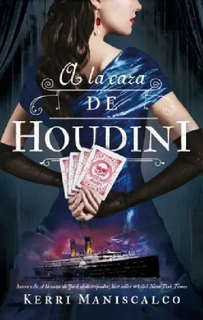 a la Caza de Houdini by Kerri Maniscalco