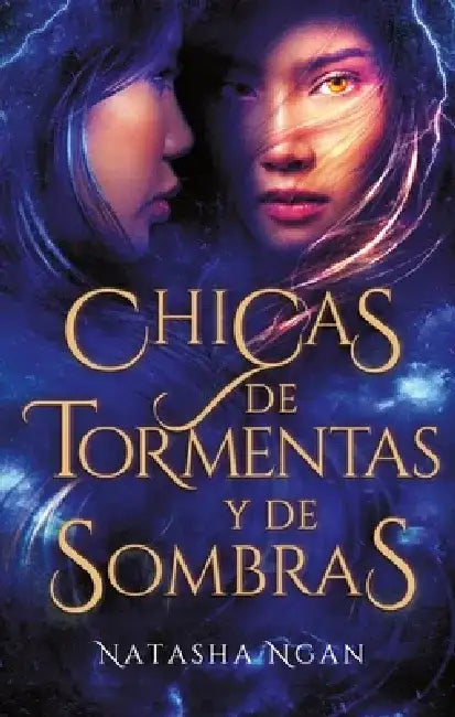 Chicas de Tormentas Y de Sombras. Chicas de Papel Y Fuego 2 by Natasha Ngan