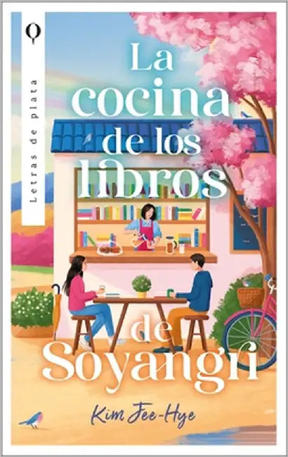 Cocina de Los Libros de Soyangri, La by Kim, Jee-Hye
