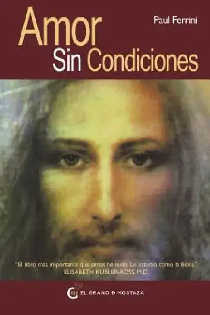 Amor Sin Condiciones by Paul Ferrini