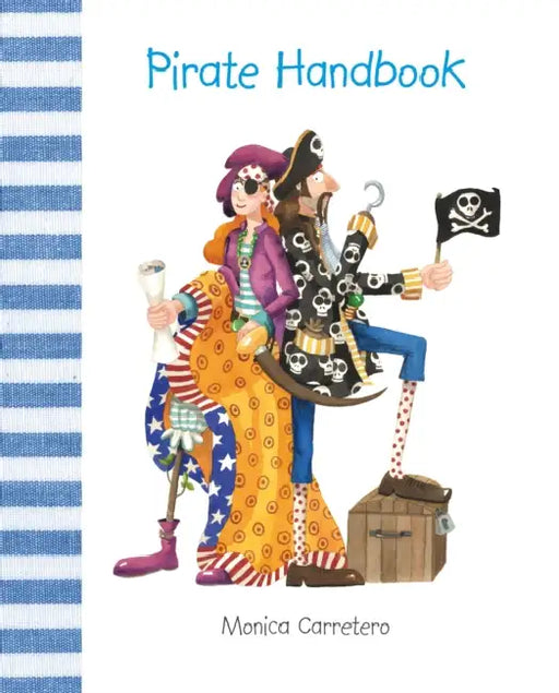 Pirate Handbook by Mónica Carretero, Mónica Carretero, Jon Brokenbrow