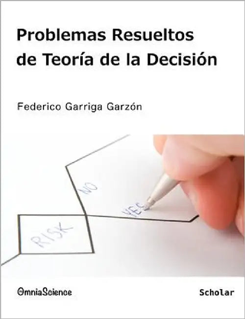 Problemas resueltos de teoría de la decisión by Garzon, Federico Garriga