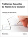 Problemas resueltos de teoría de la decisión by Garzon, Federico Garriga