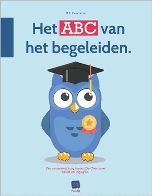 Het ABC van begeleiden: Een samenwerking van De Creatieve STEM vzw en Ingegno by Baetslé, Ilse
