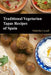 Traditional Vegetarian Tapas Recipes of Spain by Malcolm Coxall